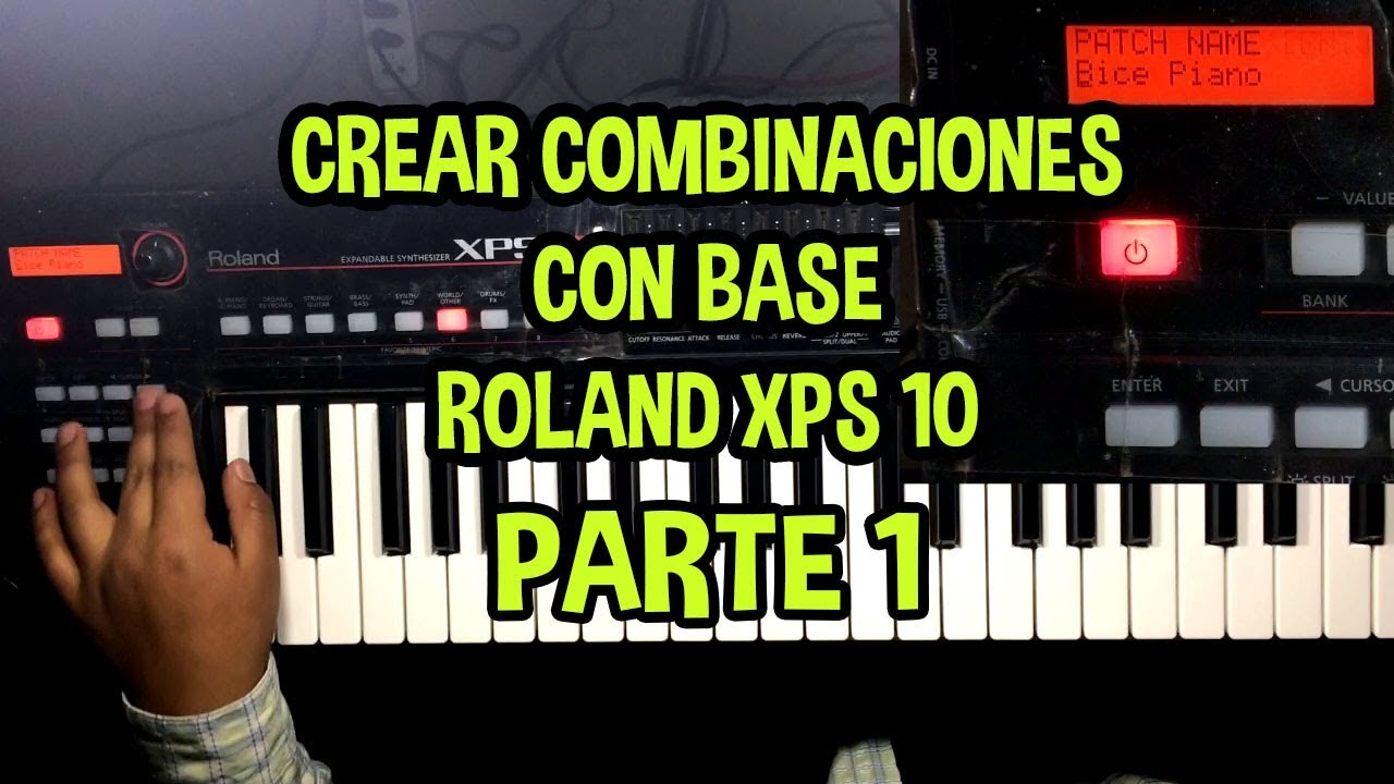 Como Crear Combinaciones con Base Roland XPS-10 PARTE 1