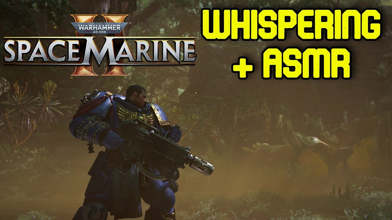 Warhammer 40,000: Space Marine 2 | Whispering & ASMR | Flamethrowers & Jetpacks!