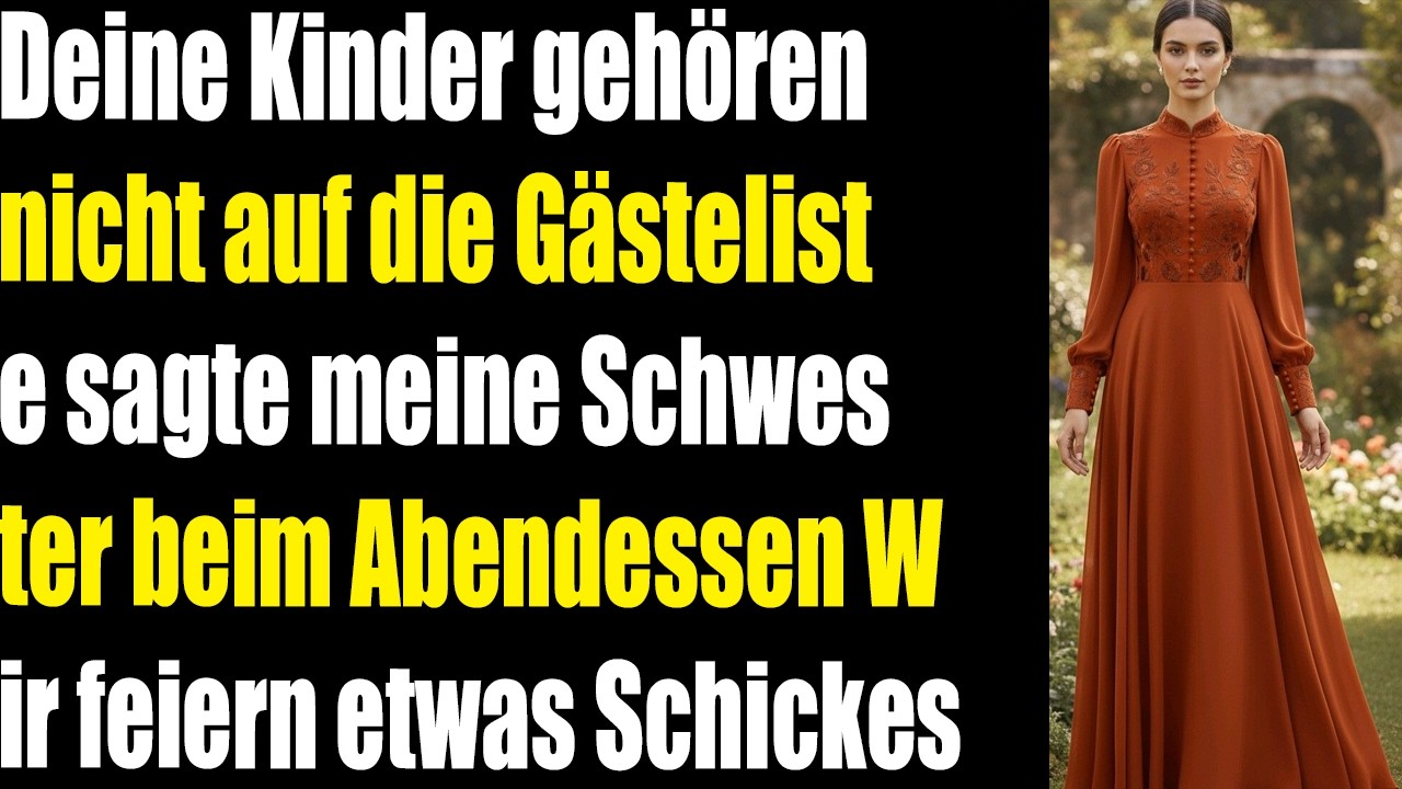 Deine Kinder sind der Hochzeit nicht würdig Dann hat meine Schwester es bereut...