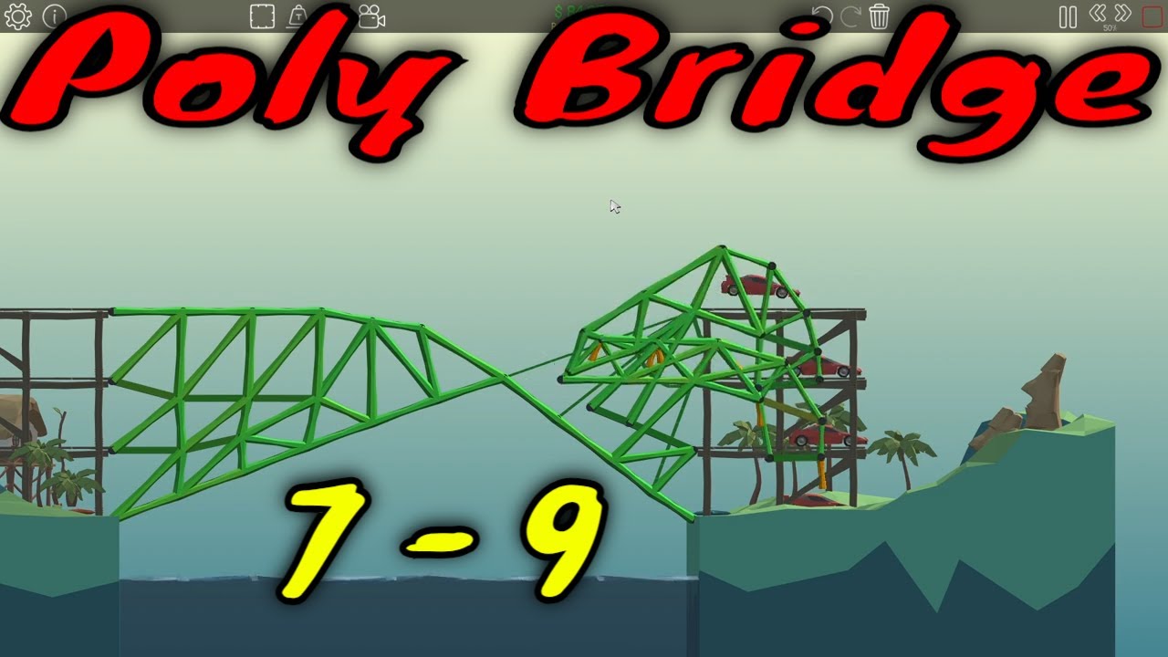 Poly Bridge level 7-9 walkthrough and gameplay