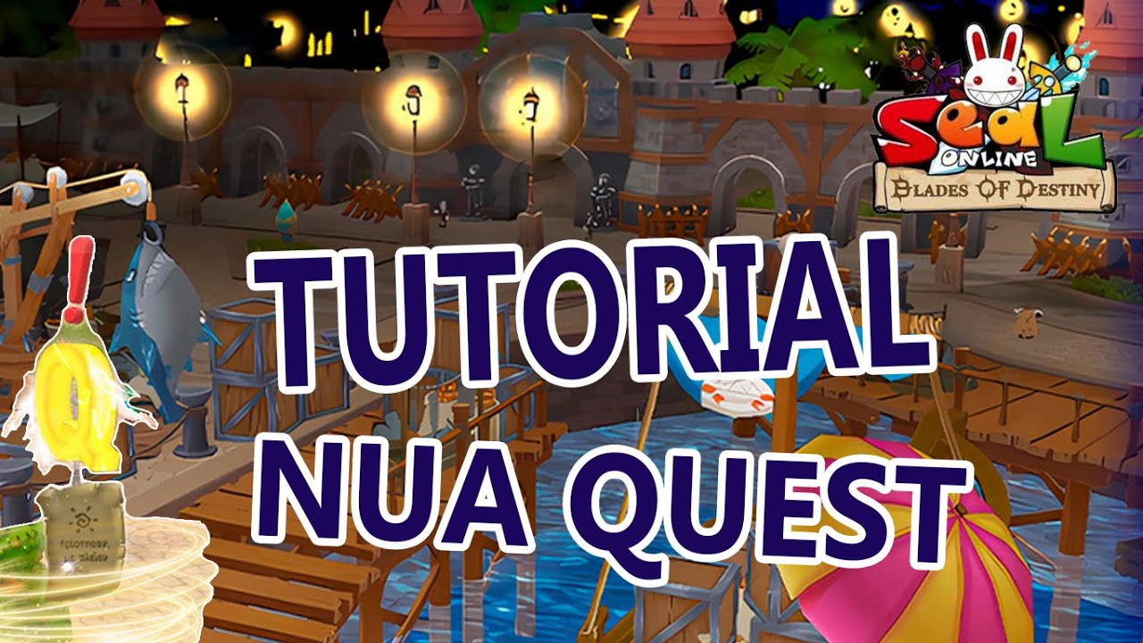TUTORIAL NUA QUEST SEAL BLADE OF DESTINY