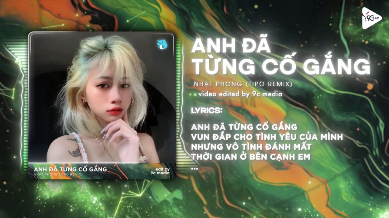 Anh Đã Từng Cố Gắng (Tipo Remix) - Nhật Phong🎼 Anh Đã Từng Cố Gắng Vun Đắp Cho Tình Yêu Remix TikTok