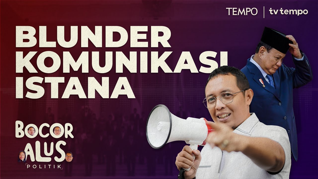 Komunikasi Buruk Presiden Prabowo dan Para Menterinya | Bocor Alus Politik