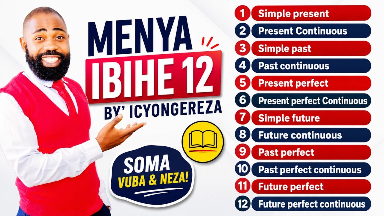🛑L155: IGA KUVUGA ICYONGEREZA II ALL TENSES IN ENGLISH II IBIHE 12 BY'ICYONGEREZA