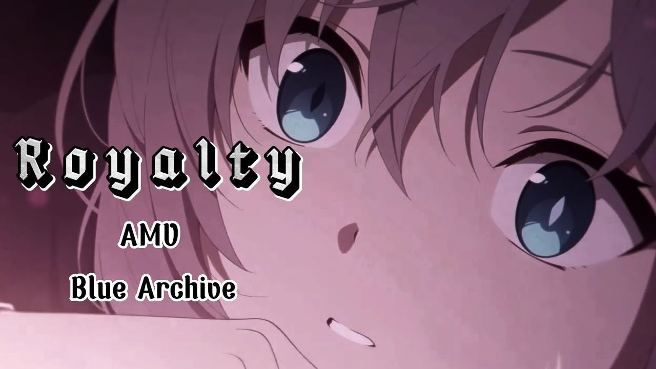 Blue Archive - [AMV] - [Royalty]