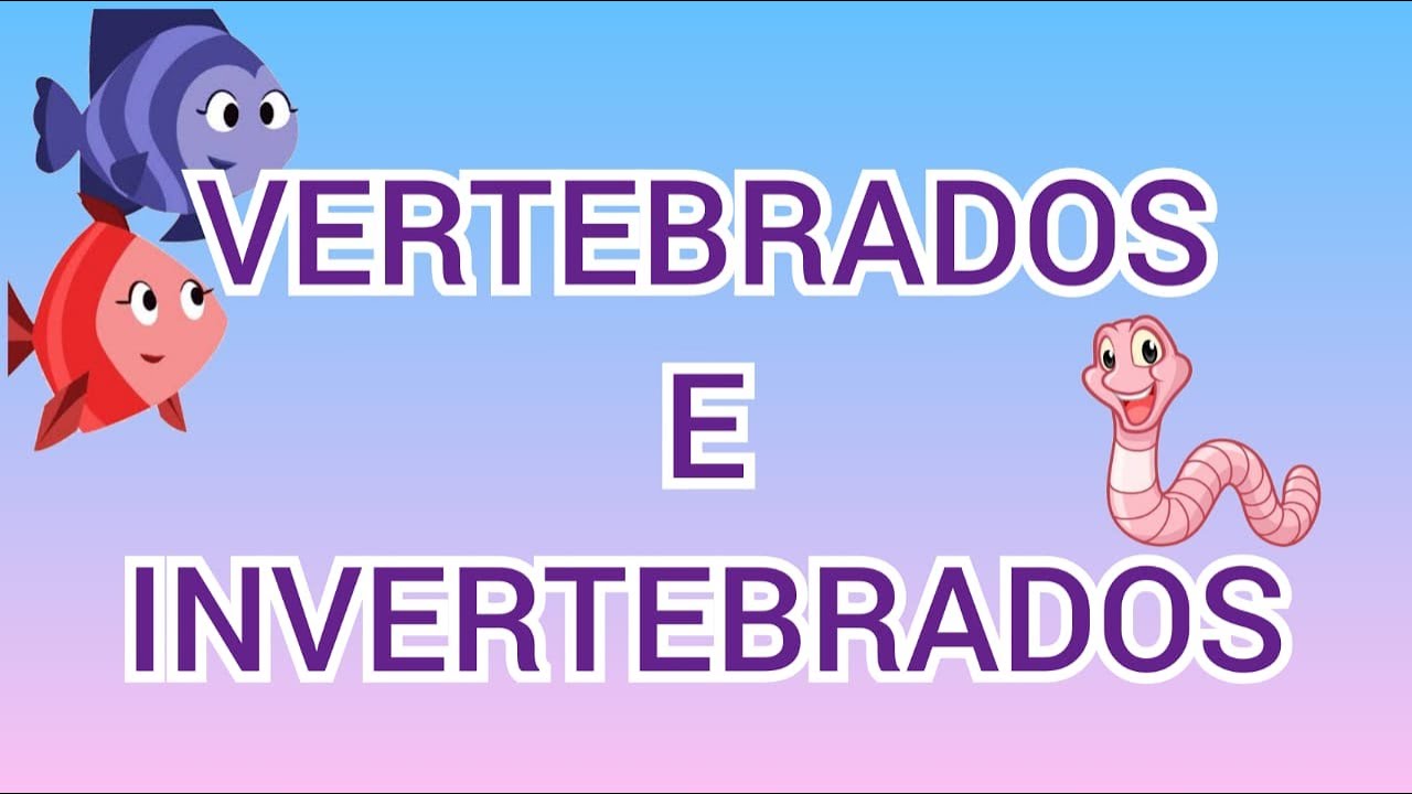VERTEBRADOS E INVERTEBRADOS