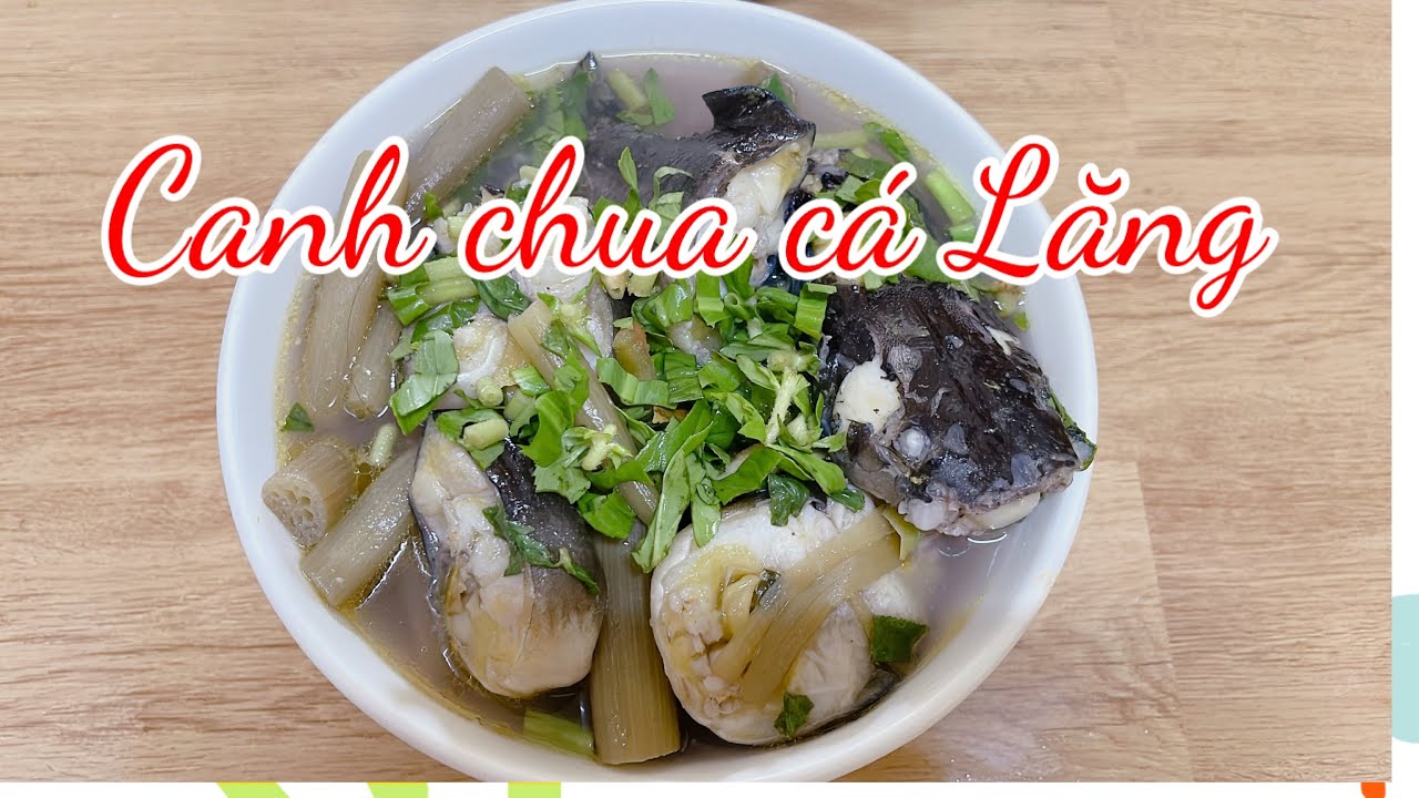 Canh chua me cá lăng và bông súng đậu bắp | Bếp Nhà Miền Tây