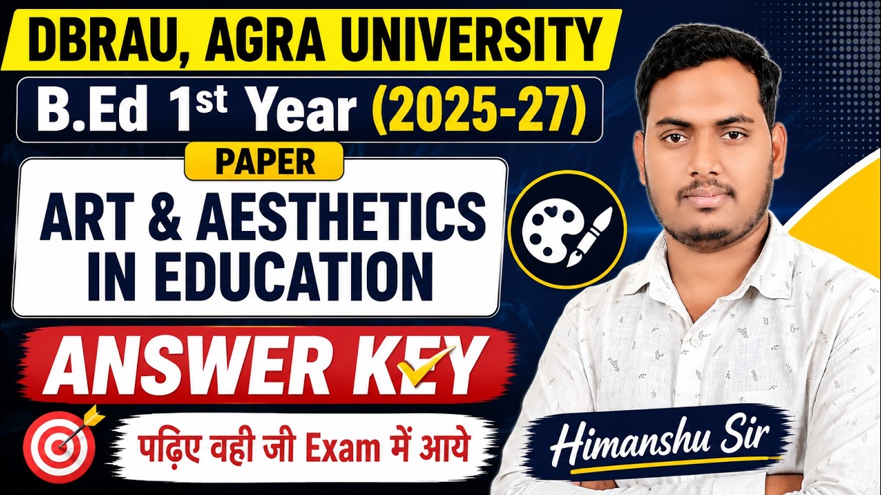 Art and Aesthetics in Education, ANSWER KEY | B.Ed 1st Year 2026 | DBRAU Agra University | TPS