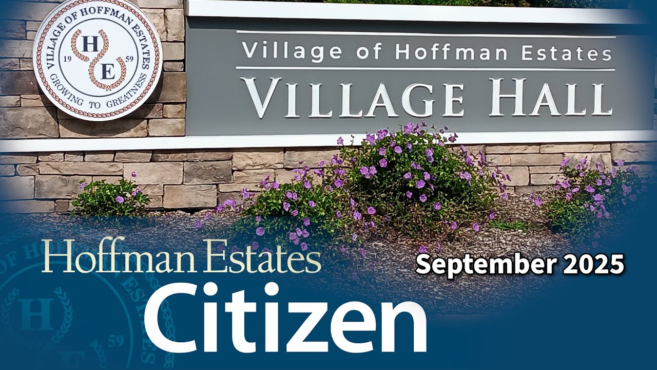 Village of Hoffman Estates Presents - The Citizen - September 2025 edition.