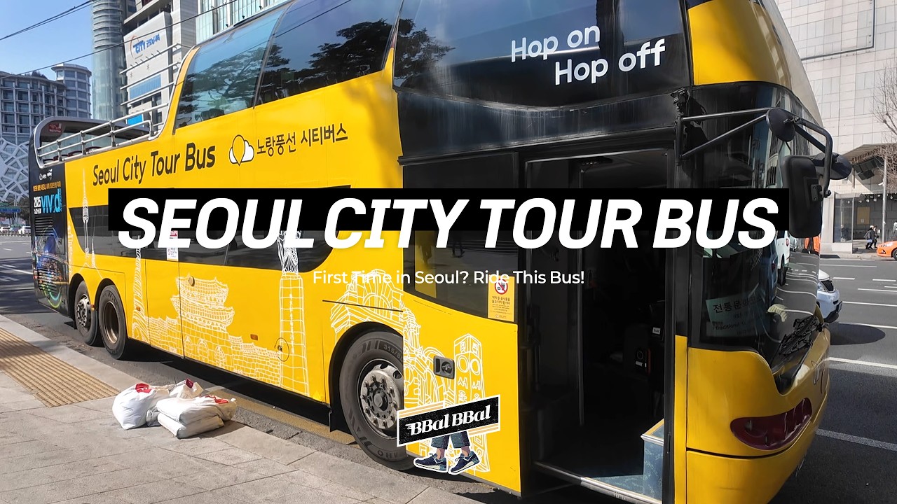First Time in Seoul? Ride This City Tour Bus! 🚌