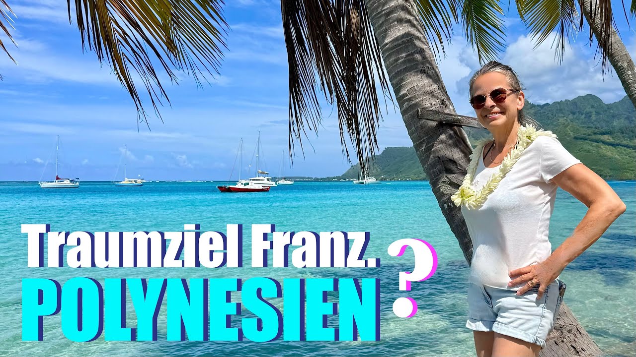 Moorea & Tahiti: die sch&ouml;nsten Inseln der Welt?