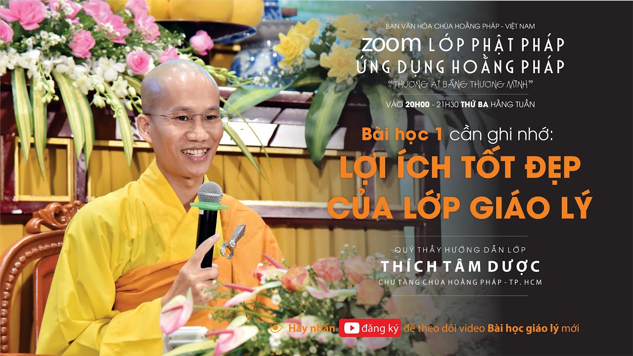 Bài học 1: Lợi ích tốt đẹp của lớp giáo lý | ĐĐ. Thích Tâm Dược