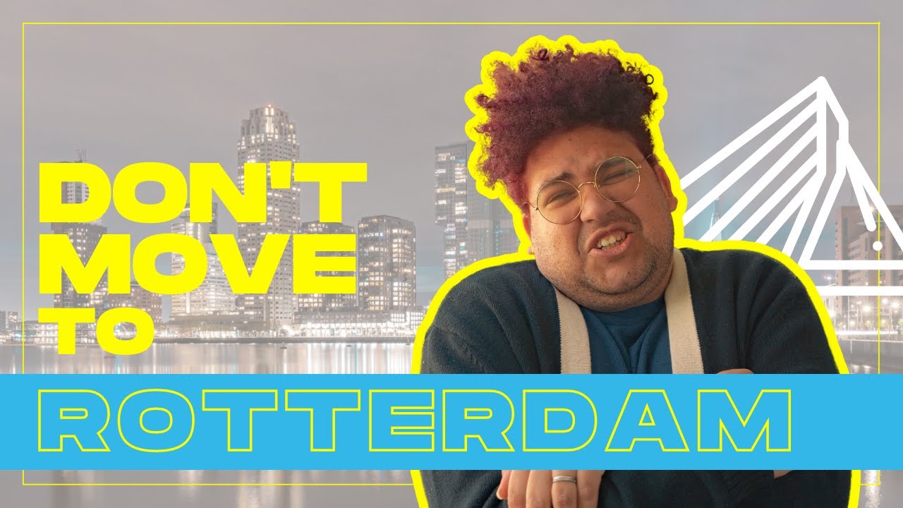 5 Reasons Why You Shouldn't Live in Rotterdam as an International