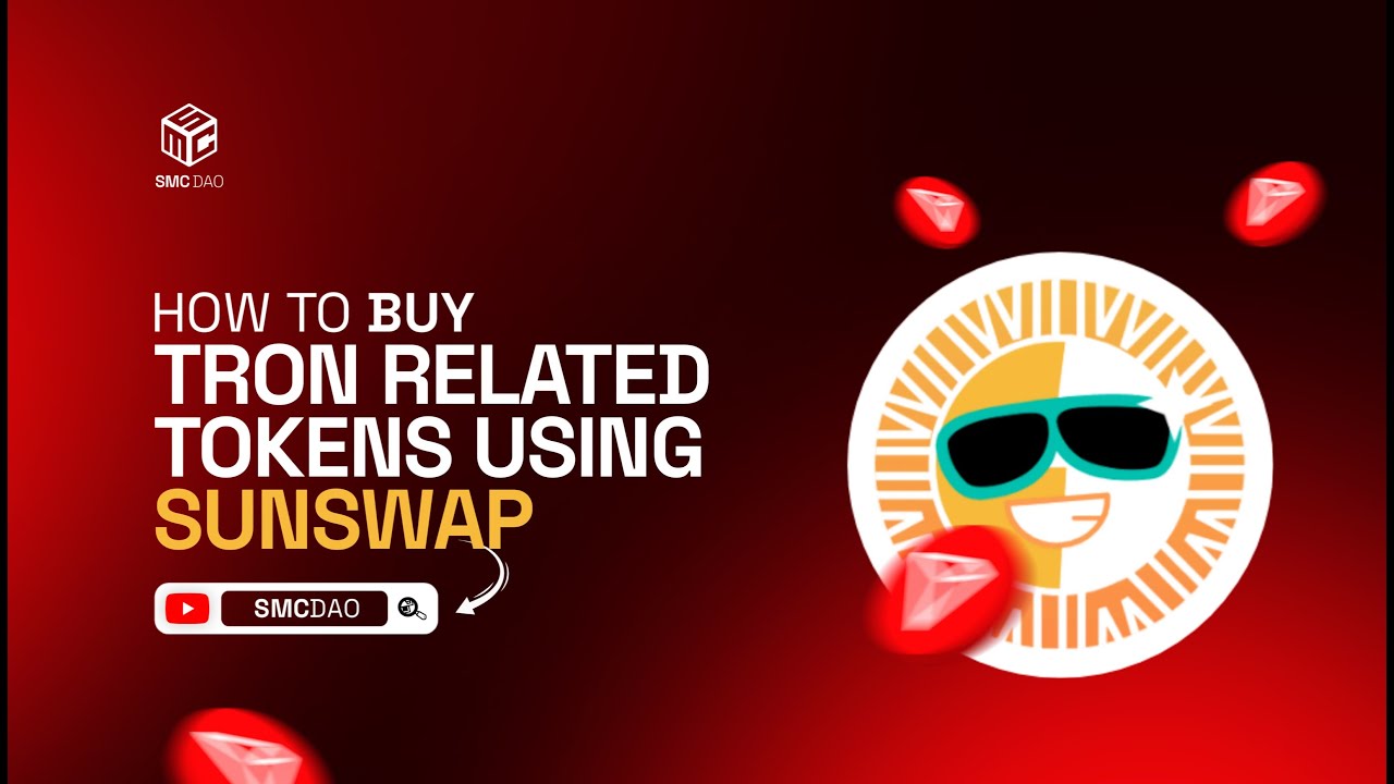 How to Buy Tron-related (TRC) Tokens Using Sunswap