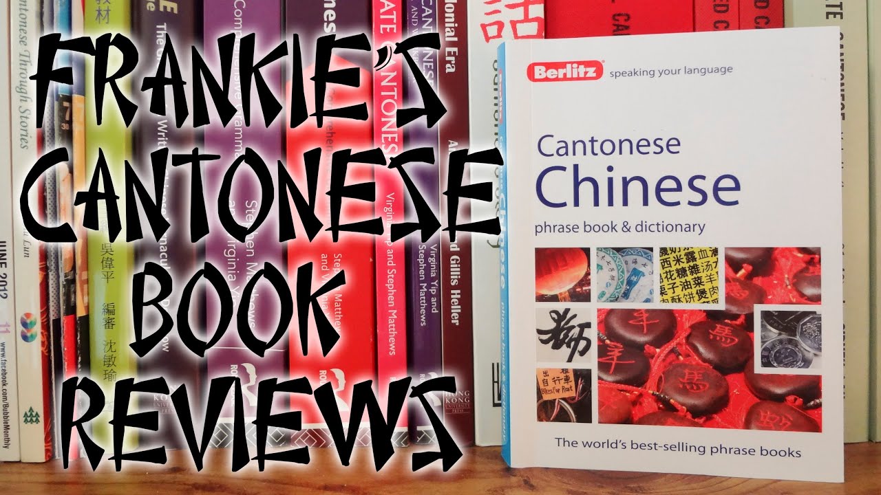 Frankie's Cantonese Book Reviews - Berlitz Cantonese Chinese phrase book & dictionary (BEGINNER)