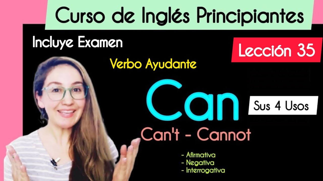 Verbo Modal Can - Can't - Cannot | Sus  4  Usos | Curso Completo de Inglés.