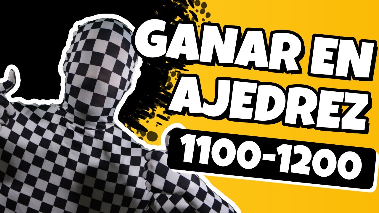 GANA EN AJEDREZ: Subir de ELO (1100-1200)