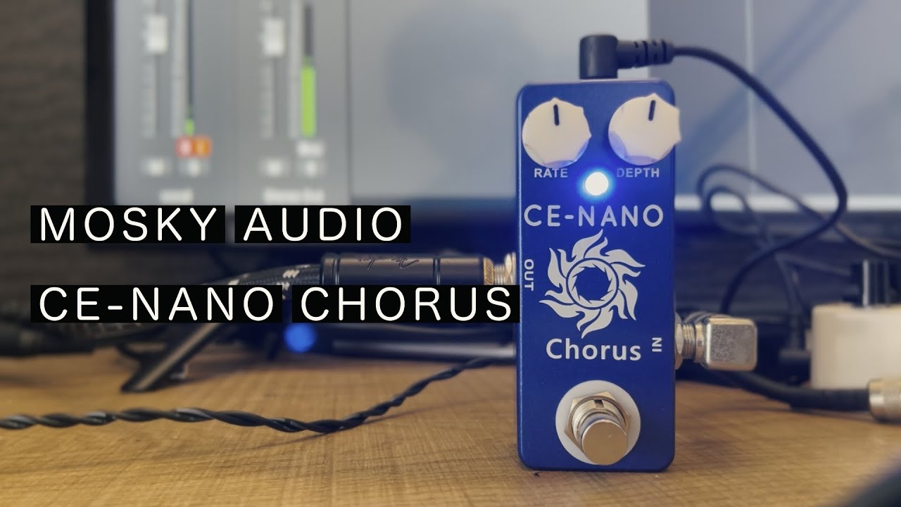 【機材紹介】 3,000円台の豆粒コーラスペダル【MOSKY AUDIO CE-NANO CHORUS】