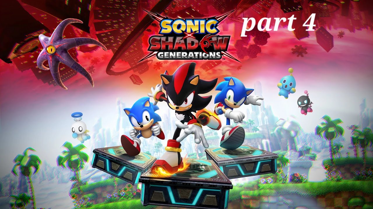 Sonic X Shadow generations walkthrough part 4