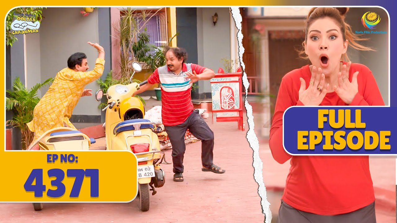 FULL EPISODE! 4371 - Jethalal kyu Mar Raha Hai Contractor Ko?! | Taarak Mehta Ka Ooltah Chashmah