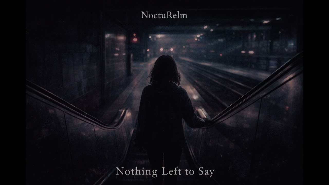 NoctuRelm - Nothing Left to Say | Seren Valeith | Electeonic | Free Music