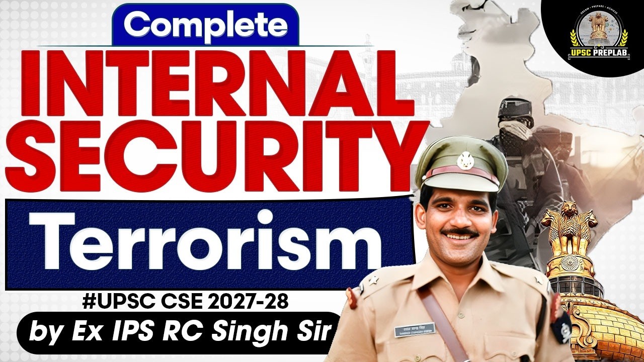 Internal Security for UPSC - Terrorism Explained | GS Paper 3 | Ex IPS RC Singh Sir | UPSC Preplab