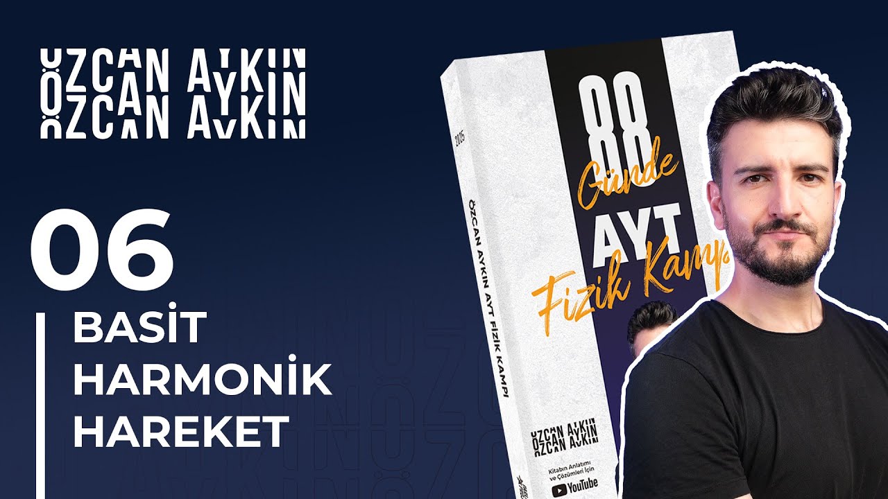 Basit Sarka&ccedil; | Basit Harmonik Hareket | 88 G&uuml;nde AYT Fizik Kampı | 47. G&uuml;n