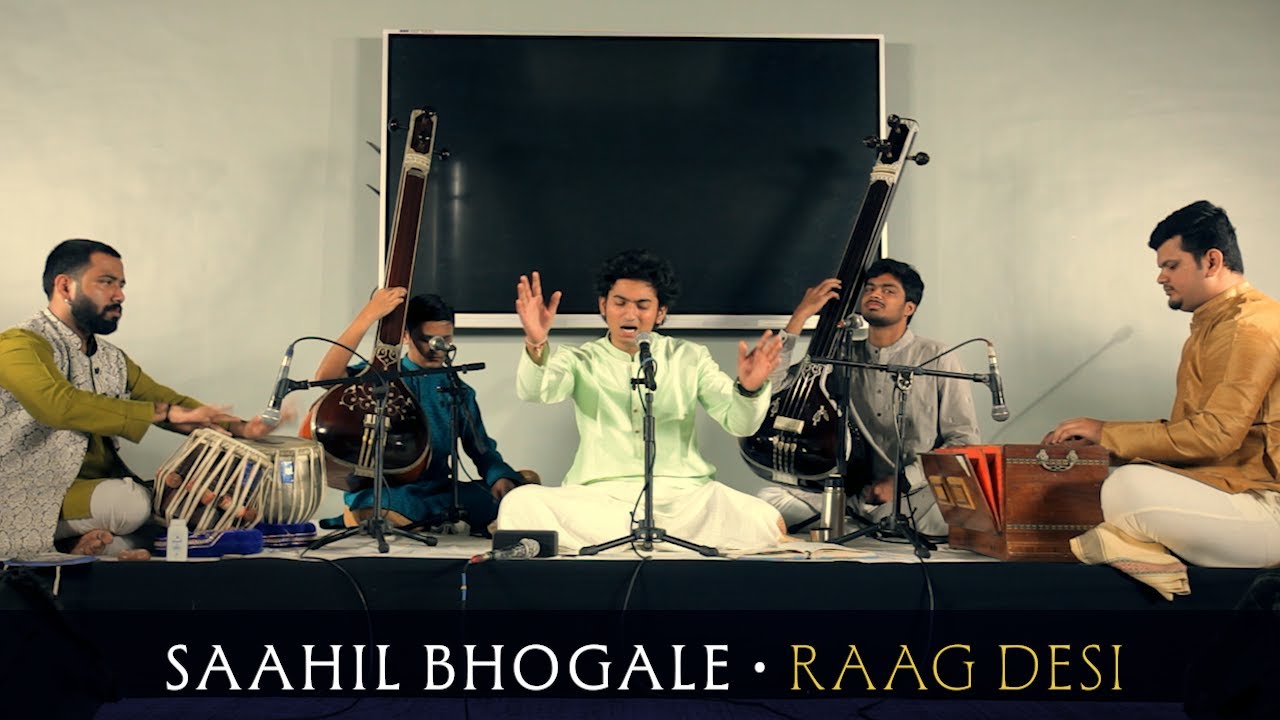 Saahil Bhogale: Raag Desi