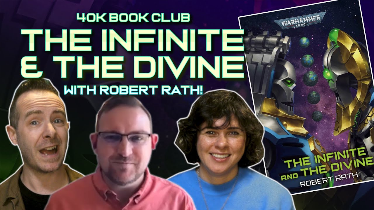 The INFINITE & the DIVINE with ROBERT RATH!! | 40k Book Club
