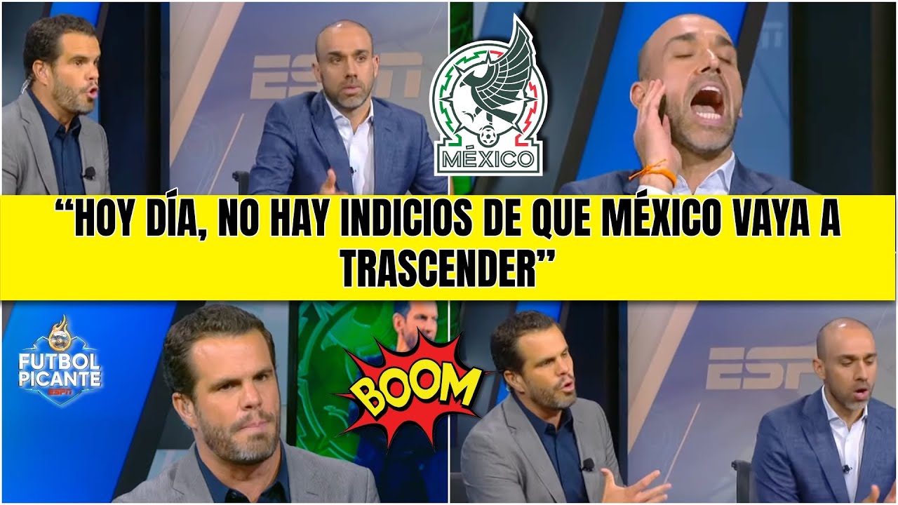 SE CALIENTAN por la NO TRASCENDENCIA de SELECCI&Oacute;N MEXICANA y su falta de actitud | Futbol Picante