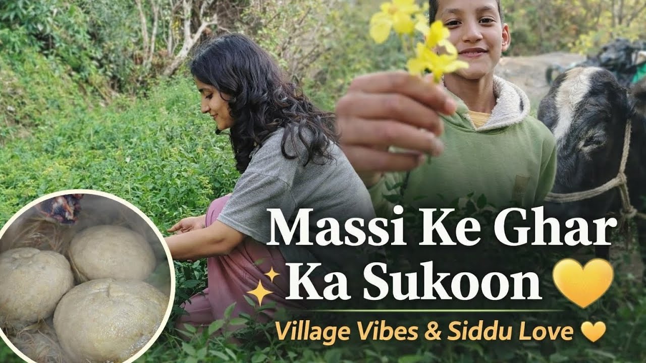Massi Ke Ghar Ka Sukoon 🏡💛 | Village Life & Siddu Love🫴🏻💗