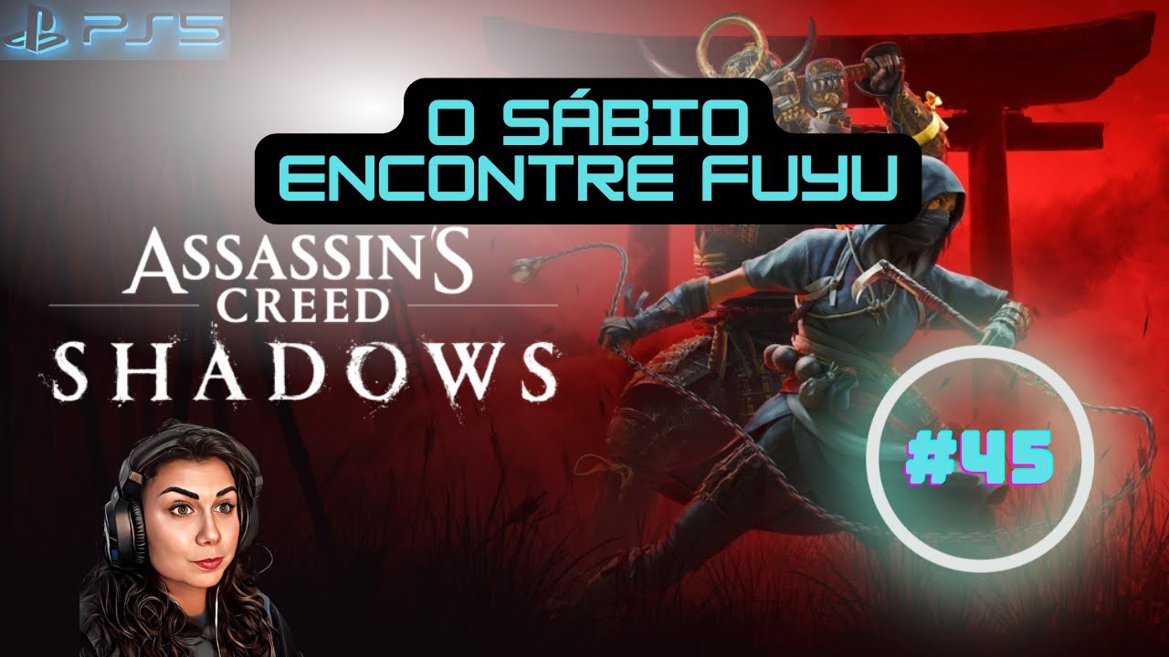 🎮 ASSASSIN'S CREED SHADOWS - O SÁBIO - ENCONTRE FUYU  -  PS5 Gameplay 4K - #45