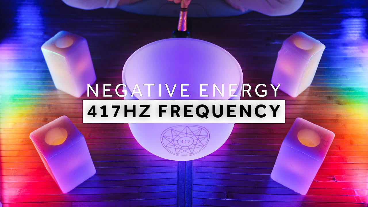 **CLEAR NEGATIVE ENERGY NOW**  417Hz Sound Bath  |  Solfeggio Singing Bowl Frequency