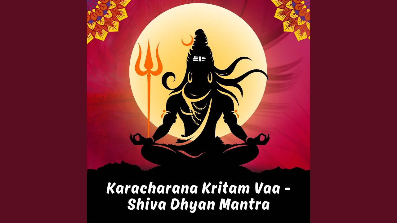 Karacharana Kritam Vaa - Shiva Dhyan Mantra