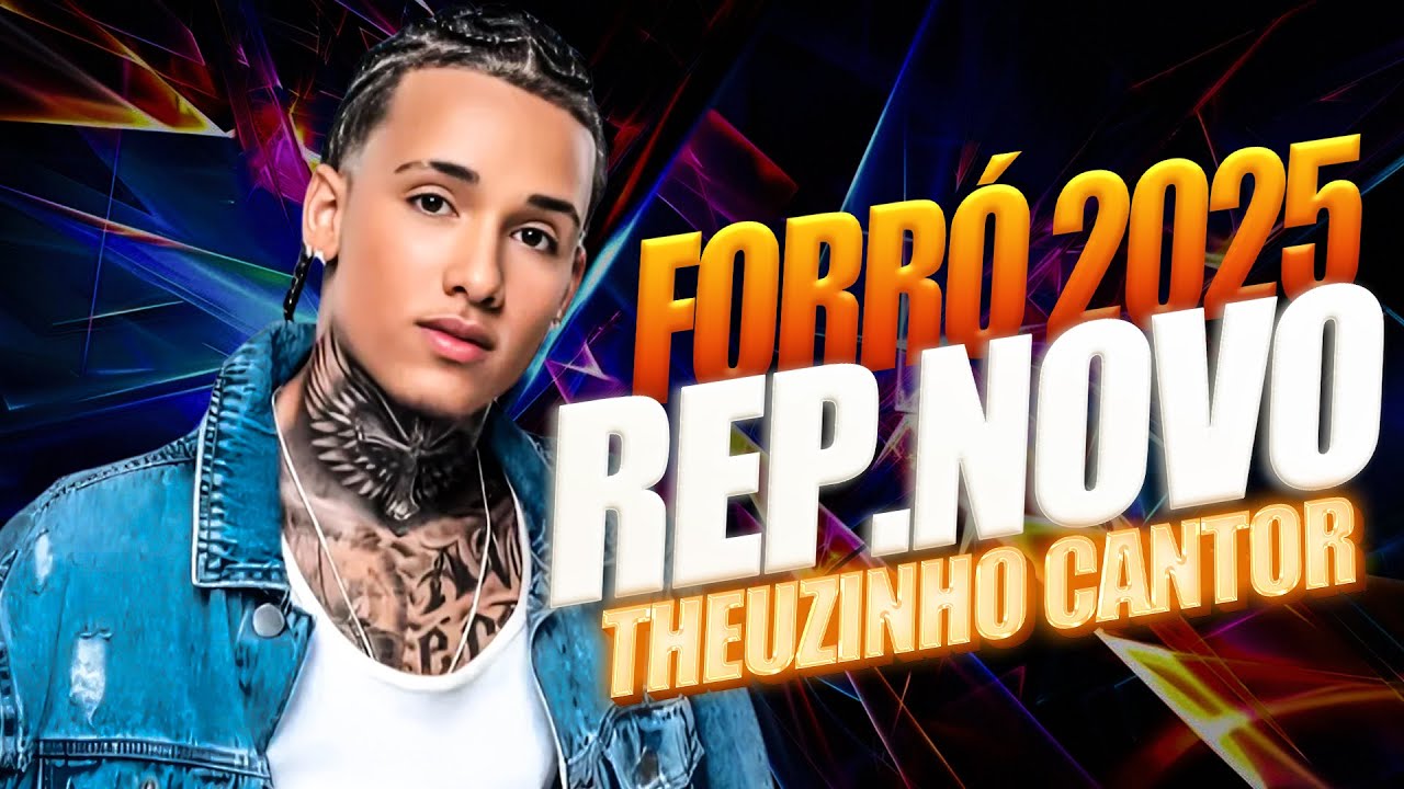 O PISEIRO DO MOMENTO! THEUZINHO CANTOR – 2025, SÓ SUCESSO!