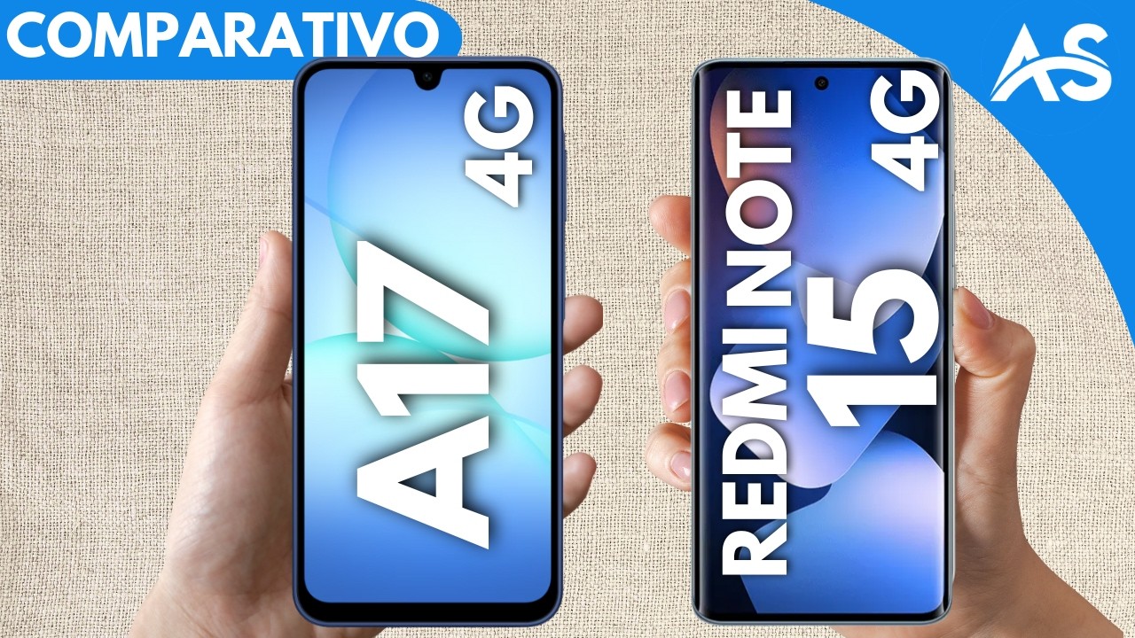 Samsung A17 4G vs Redmi Note 15 4G - Comparativo