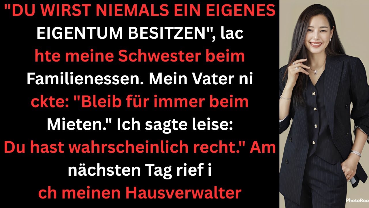 Meine Schwester sagte: Du wirst nie Eigentum besitzen — nachdem ich 2 Jahre Miete zahlte