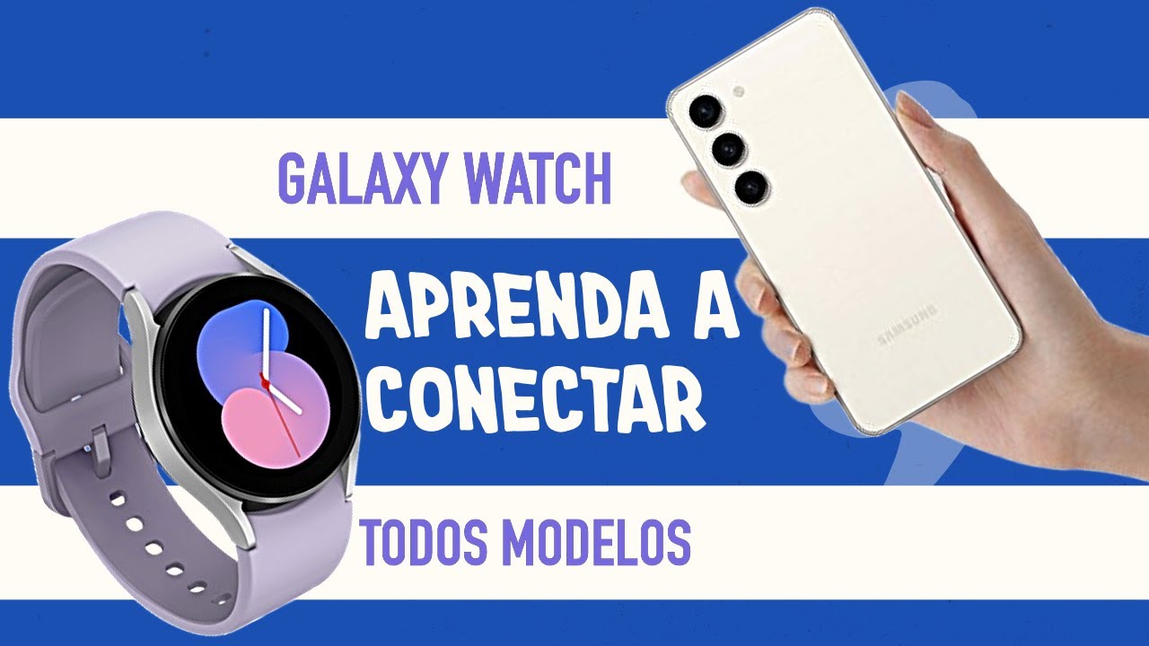 COMO CONECTAR O GALAXY WATCH NO SEU SMARTPHONE! 2024