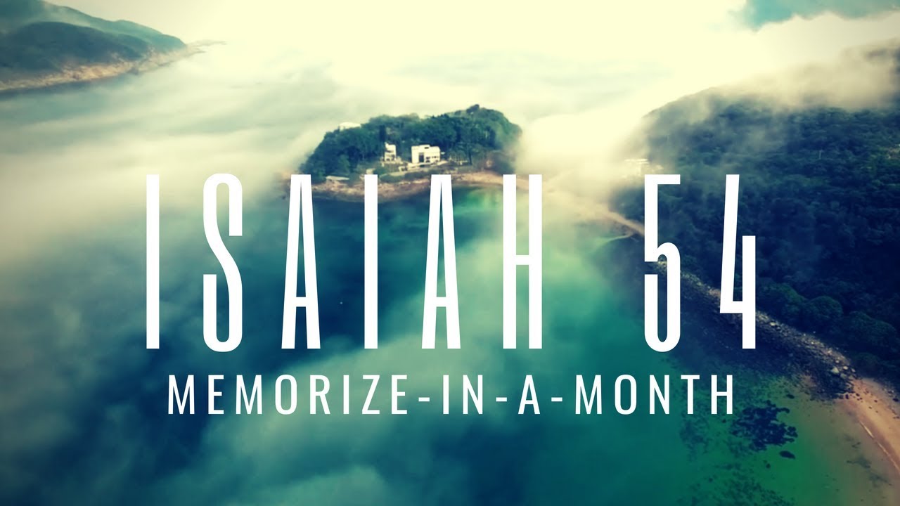 ISAIAH 54 - Memorize in a Month! - With PREPSTEADERS.com