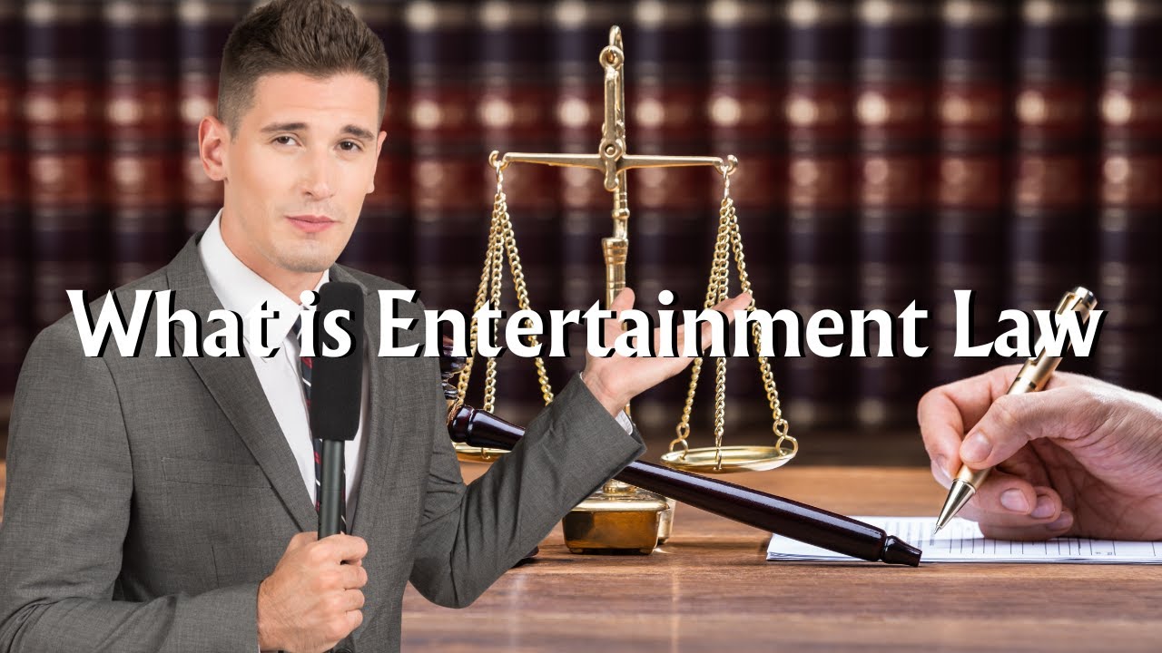 What Is Entertainment Law