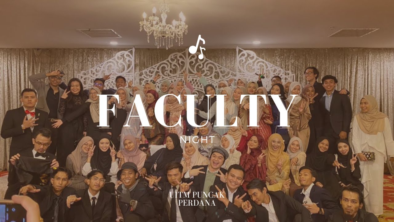 Faculty Night | UiTM Puncak Perdana