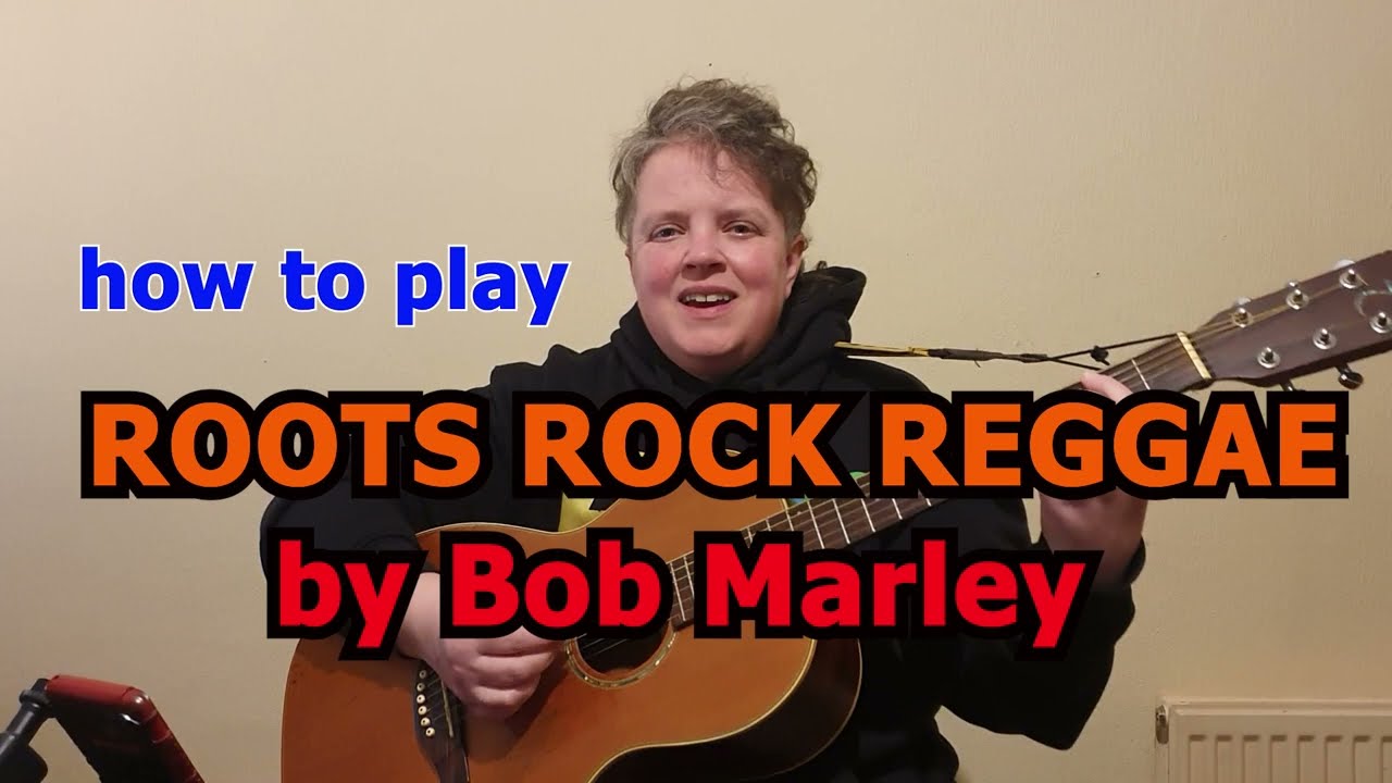 Roots Rock Reggae | Bob Marley | Guitar Tutorial