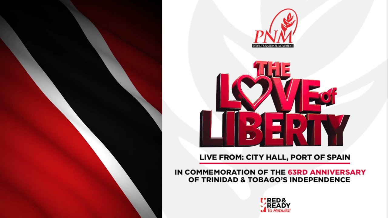 🇹🇹 The Love of Liberty 🇹🇹 - 63rd Anniversary Of T&T's Independence
