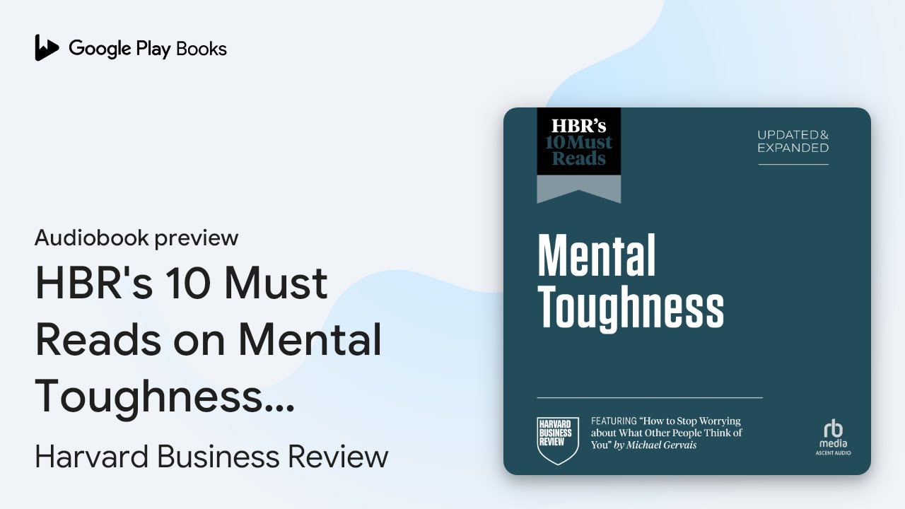 HBR's 10 Must Reads on Mental Toughness,&hellip; by Harvard Business Review &middot; Audiobook preview