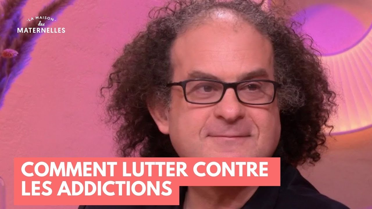 Comment lutter contre les addictions - La Maison des maternelles #LMDM