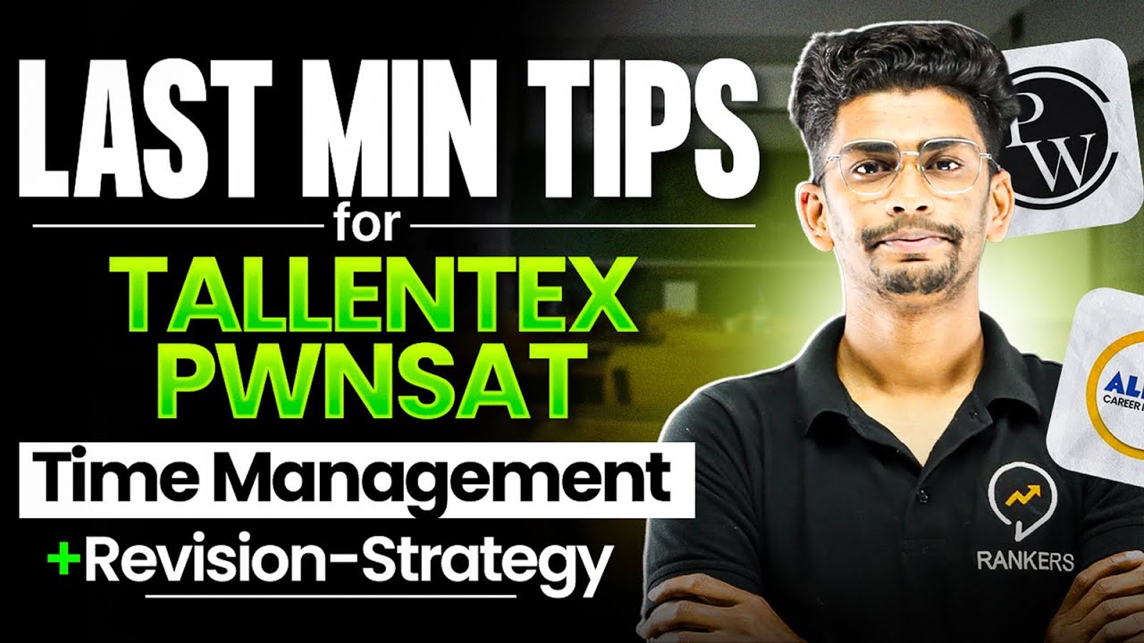 Last Minute Tips For Tallentex & PWNSAT | Time management | Revision strategy | Rankers 