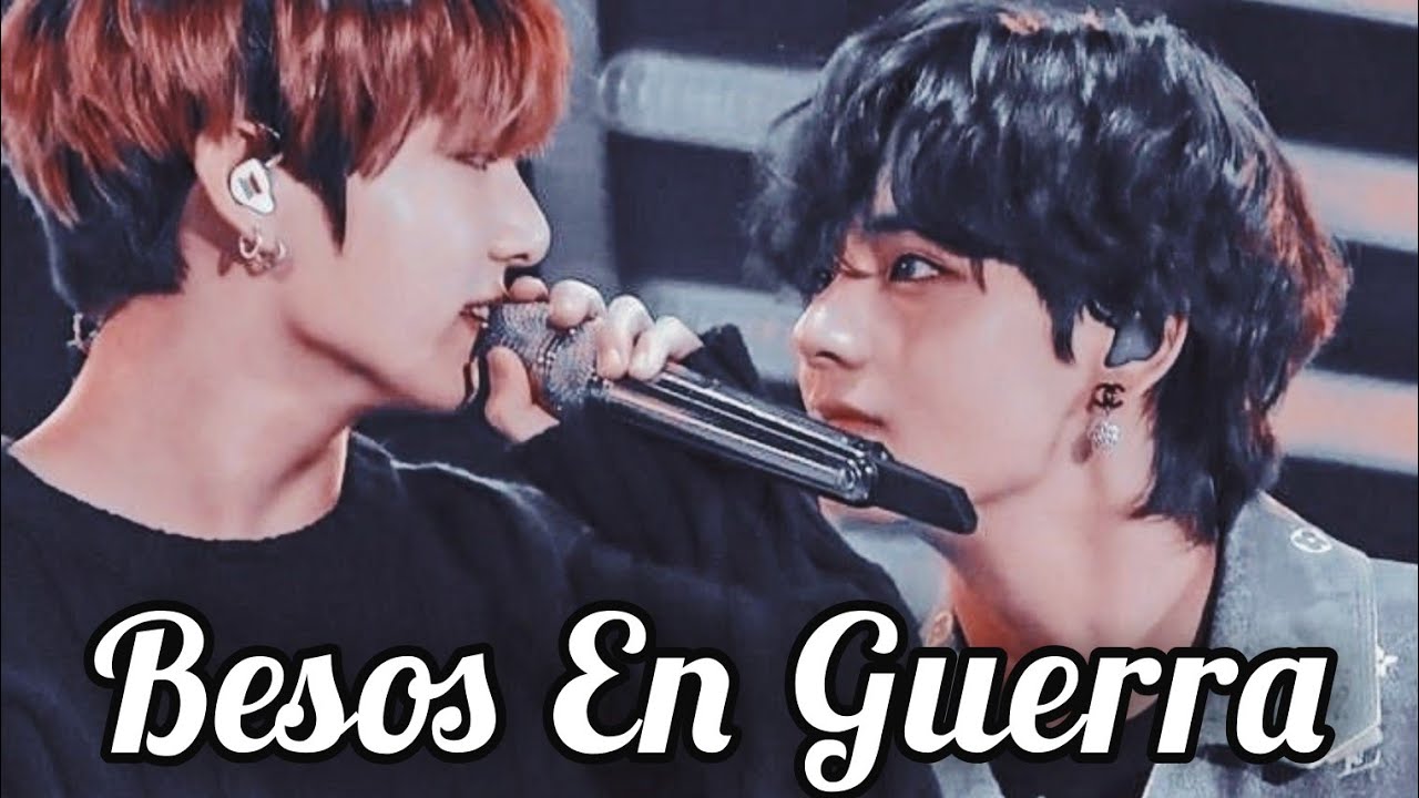 TAEKOOK - FMV [ Besos En Guerra ]