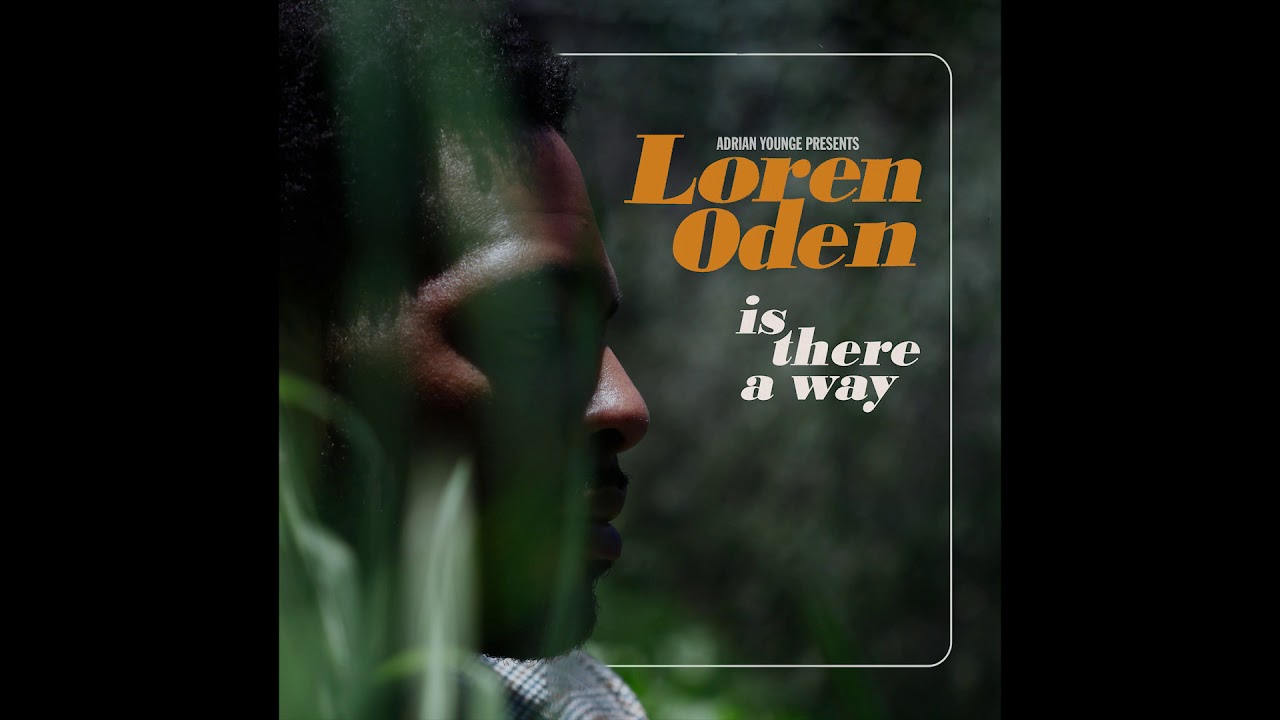 Loren Oden - Is There A Way