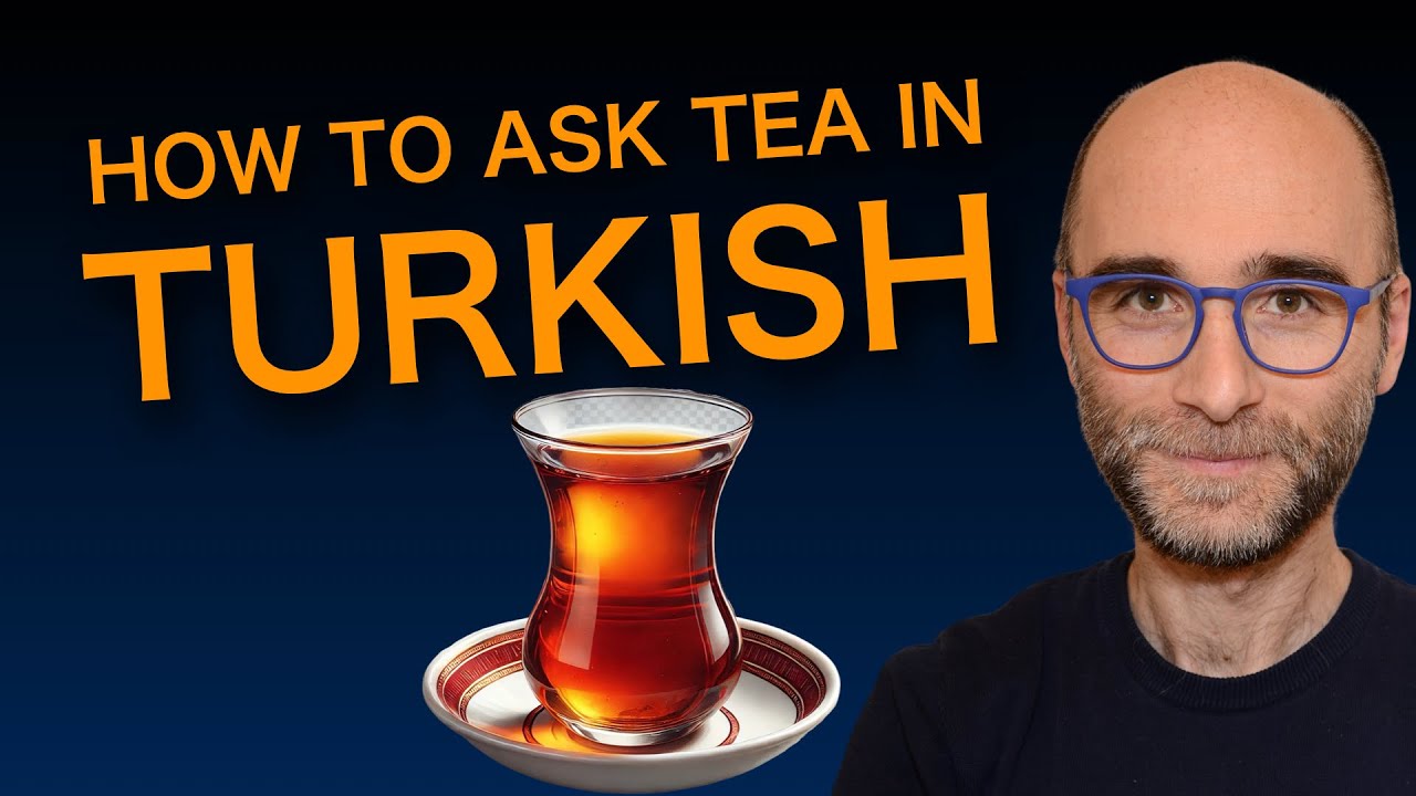 How to Order Tea in Turkish | Essential Phrases for Real Conversations