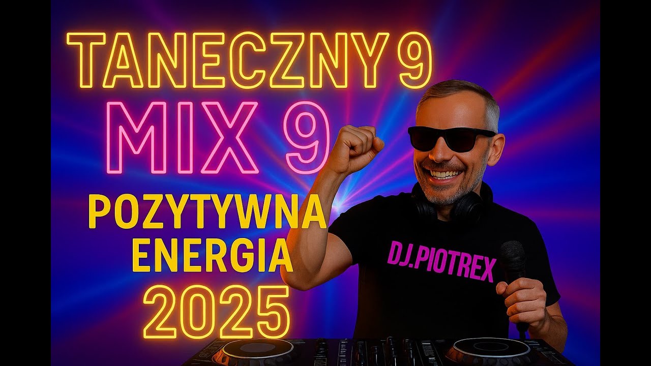 Taneczny MIX 9   Dj Piotrex 2025